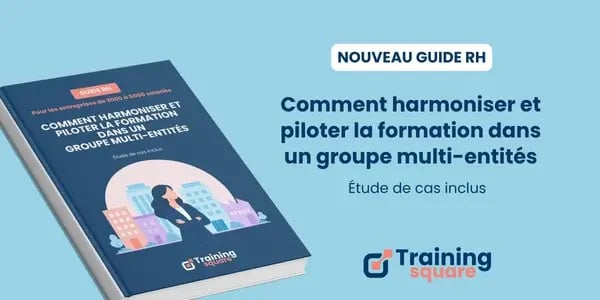 Comment harmoniser et piloter la formation dans un groupe multi-entités ?